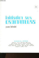INITIATION AUX ORDINATEURS - BERUBE YVON - 1980 - Informatica