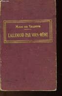 L'ALLEMAND PAR VOUS MEME - NOUVELLE METHODE PRATIQUE - DE VALETTE MARC - 0 - Atlas