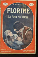 Florine. La Fleur Du Valois - LAUMANN E.M. Et Florent DUTHUIT - 1927 - Cinéma / TV