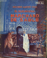El Guelmouna. Marchand De Sable - ANDRE-CUEL George - 1931 - Cinéma / TV