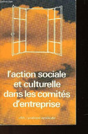 L'ACTION SOCIALE ET CULTURELLE DANS LES COMITES D'ENTREPRISE - CFDT- PRATIQUE SYNDICALE - 1979 - Management