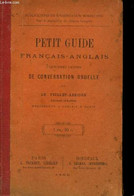 Petit Guide Français-anglais. 1ères Léçons De Conversation Usuelle - VEILLET-ADDISON Ch. - 1900 - Dizionari