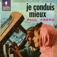 MA VOITURE ET MOI NE FAISON QU'UN! JE CONDUIS MIEUX - MARABOUT FLASH - 1959 - Enciclopedie