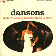 DANSONS - DE LA VALSE AUX DANSES DANS LE VENT - MARABOUT FLASH - 1966 - Enciclopedie