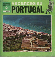 DU DEPAYSEMENT A LA DECOUVERTE... VACANCES AU PORTUGAL - MARABOUT FLASH - 1964 - Enciclopedie