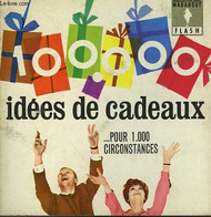 POUR CHACUN, EN TOUTE CIRCONSTANCE 100.000 IDEES DE CADEAUX - MARABOUT FLASH - 1963 - Enciclopedie