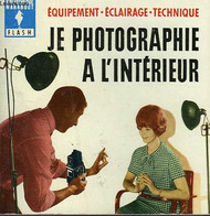 EQUIPEMENT - ECLAIRAGE - TECHNIQUE - JE PHOTOGRAPHIE A L'INTERIEUR - MARABOUT FLASH - 1962 - Enciclopedie