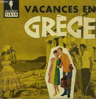 UN ENCHANTEMENT DE CHAQUE JOUR... VACANCES EN GRECE - MARABOUT FLASH - 1962 - Enciclopedie