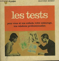 POUR VOUS, VOS ENFANTS, VOTRE PROFESSION.. LES TESTS - MARABOUT FLASH - 1961 - Enciclopedie