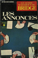 LE GUIDE MARABOUT DU BRIDGE LES ANNONCES - BORRE JO VAN DEN - 1971 - Palour Games