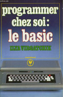 PROGRAMMER CHEZ SOI LE BASIC - VIRGATCHIK ILYA - 1984 - Informatica