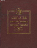 Annuaire De La Fédération National De L'Industrie Hotelière De France Et D'Outre-Mer. 1950 - 1951 - FNIH - 1951 - Agendas & Calendriers