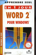 APPRENDRE SEUL EN 1 JOUR - WORD 2 POUR WINDOWS - CORBIN DAVID - 1993 - Informatik