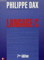 LANGAGE C - DAX PHILIPPE - 1991 - Informatique