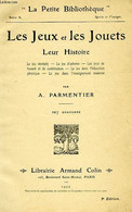 LES JEUX ET LES JOUETS, LEUR HISTOIRE - PARMENTIER A. - 1922 - Juegos De Sociedad