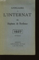 Annuaire De L'Internat Des Hôpitaux De Bordeaux, 1937 - COLLECTIF - 1937 - Annuaires Téléphoniques