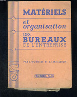 Matériels Et Organisation Des Bureaux De L'entreprise - WURMSER L. Et LERMISSION S. - 1967 - Management