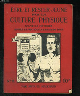 Etre Et Rester Jeune Par La Culture Physiqu. Nouvelle Méthode Simple Et Pratique à L'usage De Tous - MALCHAND Jacques - - Books