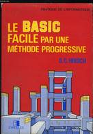 Le Basic Facile Par Une Méthode Progressive - HIRSCH S.C. - 1983 - Informatica