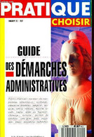 PRATIQUE, QUE CHOISIR, MAI-JUIN 90, GUIDE DES DEMARCHES ADMINISTRATIVES - COLLECTIF - 1990 - Management