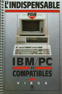 LK'INDISPENSABLE POUR IBM-PC ET COMPATIBLES - VIRGA - 1988 - Informatica