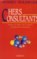 CHERS CONSULTANTS, ENJEUX ET REGLES DES RELATIONS ENTREPRISES-CONSULTANTS - BOUNFOUR AHMED - 1992 - Management