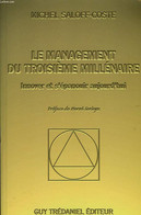 LE MANAGEMENT DU TROISIEME MILLENAIRE, INNOVER ET S'EPANOUIR AUJOURD'HUI - SALOFF-COSTE MICHEL - 1999 - Comptabilité/Gestion