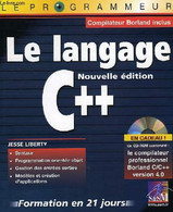 LE LANGAGE C++, NOUVELLE EDITION - LIBERTY JESSE - 1998 - Informatique