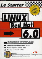 LE STARTER, LINUX RED HAT 6.0 - COLLECTIF - 1999 - Informatique