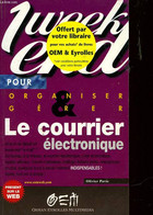 1 WEEK END POUR ORGANISER ET GERER LE COURIER ELECTRONIQUE - PAVIE OLIVIER - 2000 - Informática