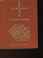 LEXIQUE DU MOT-CROISISTE - NON PRECISE - 1972 - Juegos De Sociedad