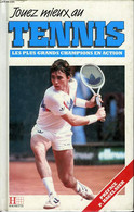 JOUEZ VIEUX AU TENNIS - LES PLUS GRANDS CHAMPIONS EN ACTION - HUME Joyce - 1988 - Libros