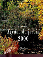 AGENDA DU JARDIN 2000 - MOTTE VINCENT - 1999 - Agendas Vierges