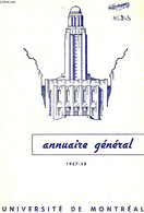 UNIVERSITE DE MONTREAL, ANNUAIRE GENERAL, 1957-58 - COLLECTIF - 1957 - Annuaires Téléphoniques