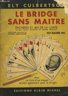 LE BRIDGE SANS MAITRE - CULBERTSO ELY - 1951 - Juegos De Sociedad
