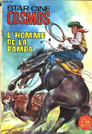 Star-Ciné Cosmos N°78 : L'Homme De La Pampa - BOZZESI Franco - 1964 - Films