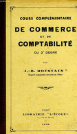 COURS COMPLEMENTAIRE DE COMMERCE ET DE COMPTABILITE DU 2e DEGRE - ROUSTAIN J.-B. - 1938 - Contabilità/Gestione