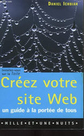 CREEZ VOTRE SITE WEB, UN GUIDE A LA PORTEE DE TOUS - ICHBIAH DANIEL - 2000 - Informatik
