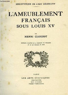 L'AMEUBLEMENT FRANCAIS SOUS LOUIS XV - CLOUZOT HENRI - 0 - Innendekoration