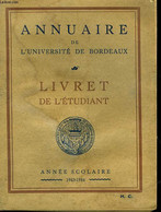 ANNUAIRE DE L'UNIVERSITE DE BORDEAUX - LIVRET DE L'EUDIANT - ANNEE SCOLAIRE 1943-1944 - COLLECTIF - 1944 - Annuaires Téléphoniques