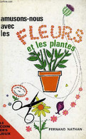 AMUSONS-NOUS AVEC LES FLEURS ET LES PLANTES - LEROY ANDRE - 1968 - Giochi Di Società