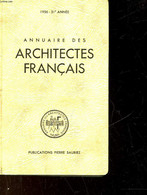 ANNUAIRE DES ARCHITECTES FRANCAIS - 31° ANNEE - COLLECTIF - 1956 - Annuaires Téléphoniques