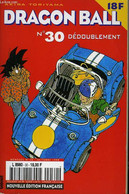 Dragon Ball N°30 : Dédoublement. - TORIYAMA Akira - 1998 - Sonstige & Ohne Zuordnung