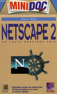NETSCAPE 2, LA TOUTE PREMIERE FOIS - KENT PETER - 1996 - Informática