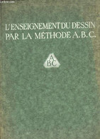 LE DESSIN ET LA METHODE A. B. C. - COLLECTIF - 1929 - Innendekoration