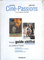 Ciné-Passions. 7ème Art Et Industrie De 1945 à 2000 - COLLECTIF - 2000 - Films