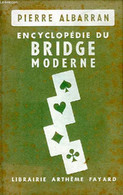 ENCYCLOPEDIE DU BRIDGE MODERNE - ALBARRAN PIERRE - 1957 - Palour Games