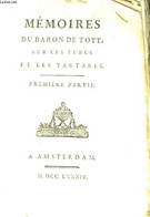 Mémoires Sur Les Turcs Et Les Tartares. 1ère Partie - BARON DE TOTT - 1784 - 1701-1800