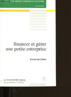 FINANCER ET GERER UNE PETITE ENTREPRISE. - JEAN LOUIS MICHEL. - 1993 - Management