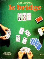 LE BRIDGE - LE DENTU JOSE - 1981 - Giochi Di Società